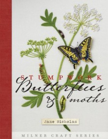 Stumpwork Butterflies & Moths - Jane Nicholas