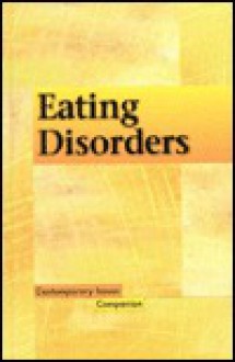 Eating Disorders (Contemporary Issues Companion) - Myra Immell