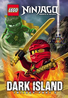 LEGO Ninjago: Dark Island Trilogy Part 3 - Greg Farshtey