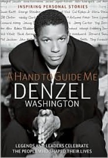 Hand to Guide Me - Denzel Washington, Daniel Paisner