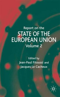 Report on the State of the European Union, Volume 2 - Jean-Paul Fitoussi, Jacques Le Cacheux