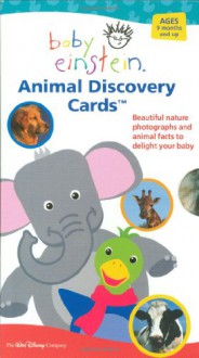 Baby Einstein: Animal Discovery Cards : Beautiful Nature Photographs and Animal Facts to Delight Your Baby - Julie Aigner-Clark