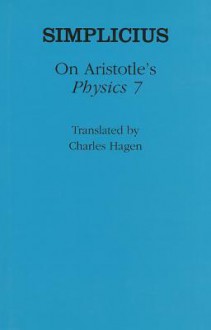 On Aristotle's "Physics 7" - Simplicius, Charles Hagen