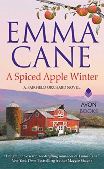 A Spiced Apple Winter: A Fairfield Orchard Novel - Emma Cane