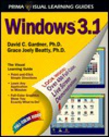 Windows 3. 1: The Visual Learning Guide - David C. Gardner, Grace Joely Beatty