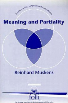 Meaning and Partiality - Reinhard Muskens