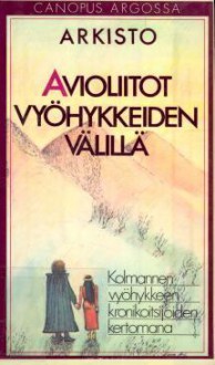 Avioliitot vyöhykkeiden välillä - Doris Lessing, Eva Siikarla