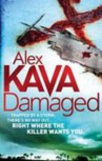 Damaged - Alex Kava