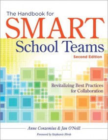 The Handbook for SMART School Teams: Revitalizing Best Practices for Collaboration - Anne E. Conzemius, Jan O'Neill