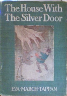 The House With The Silver Door - Eva March Tappan