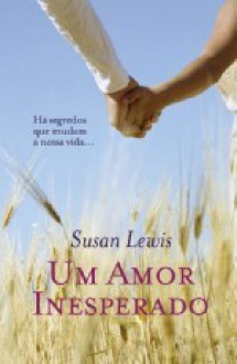 Um Amor Inesperado (Capa Mole) - Susan Lewis