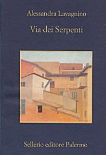 Via dei Serpenti - Alessandra Lavagnino