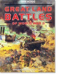 Great Land Battles of World War II - Ian V. Hogg