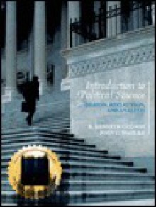 Introduction to Political Science: Reason, Reflection, and Analysis (Book Only) [With Disk] - R. Kenneth Godwin, John C. Wahlke, Matt Ball