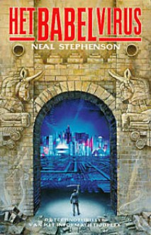 Het Babelvirus - Neal Stephenson, Alistair Schuchart