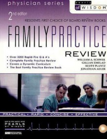 Family Practice: In Service And Board Review (Pearls Of Widsom) - William A. Schwer, Scott H. Plantz, Jonathan Adler