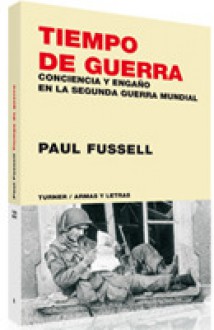 Tiempo de guerra - Paul Fusell