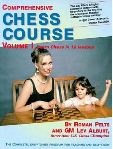 Comprehensive Chess Course: Learn Chess in 12 Lessons - Roman Pelts, Lev Alburt, Nigel Eddis