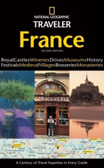 National Geographic Traveler: France, 3rd Edition - Rosemary Bailey, Gilles Mingasson