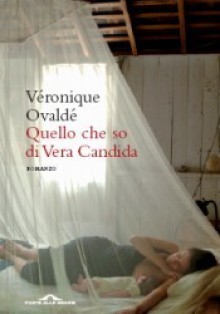 Quello che so di Vera Candida - Véronique Ovaldé, Lorenza Pieri