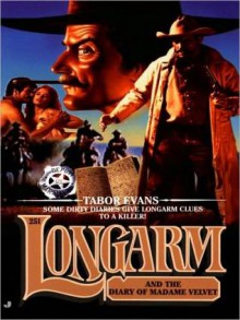 Longarm and the Diary of Madame Velvet - Tabor Evans