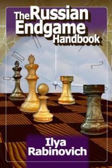 The Russian Endgame Handbook - Ilya Rabinovich