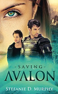 Saving Avalon - Stefanie D. Murphy