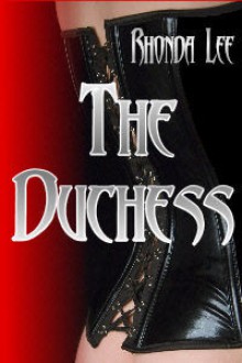 The Duchess - Rhonda Lee