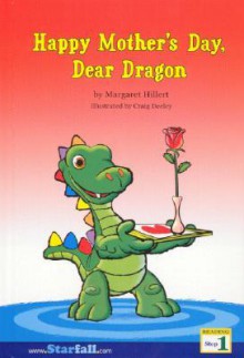 Happy Mother's Day, Dear Dragon, For The Earliest Reader (Reading, Step 1) - Margaret Hillert, Craig Deeley