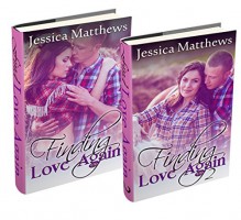 (2 book Box Set) Finding Love Again: 1 & 2 - Jessica Matthews