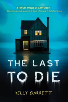 The Last to Die - Kelly Garrett