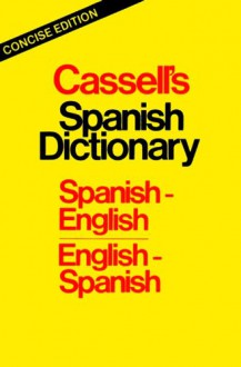 Cassell's Spanish Dictionary, Concise Edition - Roger M. Walker, L. P. Harvey, Brian Dutton