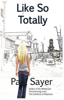 Like So Totally - Paul Sayer