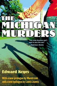 The Michigan Murders by Keyes, Edward (2010) Paperback - Edward Keyes