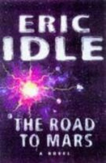 The road to Mars - Eric Idle