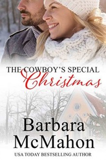 The Cowboy's Special Christmas: A Short Novella - Barbara McMahon