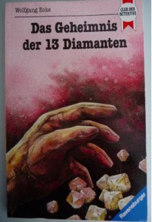 Das Geheimnis der 13 Diamanten (Club der Detektive, #11) - Wolfgang Ecke