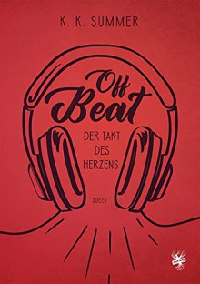 Off beat - Der Takt des Herzens - K. K. Summers