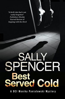 Best Served Cold: A British police procedural set in the 1970's (A Monika Panitowski Mystery) - Sally Spencer