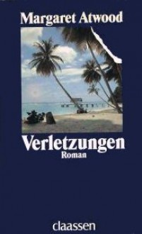 Verletzungen - Werner Waldhoff, Margaret Atwood