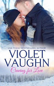 Craving for Love (Snow-Kissed Love Book 1) - Violet Vaughn