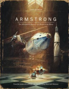 Armstrong: A Mouse on the Moon - Torben Kuhlmann