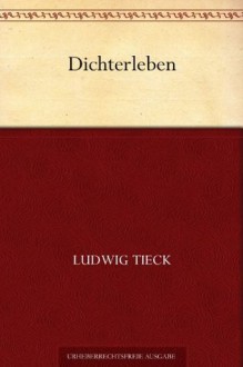 Dichterleben (German Edition) - Ludwig Tieck