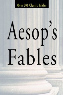 Aesop's Fables A New Translation by V. S. Vernon Jones [Illustrated] - . Aesop, Arthur Rackham, G. K. Chesterton, V.S. Vernon Jones