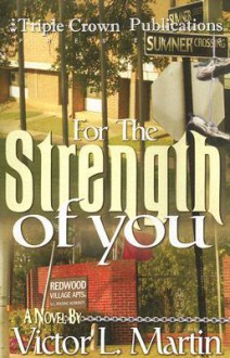 For the Strength of You - Victor L. Martin