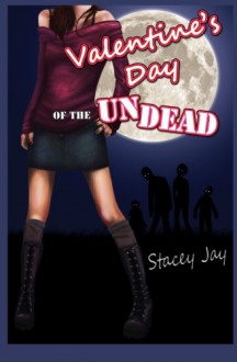 Valentine's Day of the Undead (Megan Berry, #2.5) - Stacey Jay