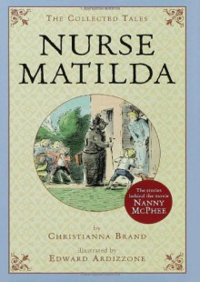 Nurse Matilda: The Collected Tales - Christianna Brand, Edward Ardizzone