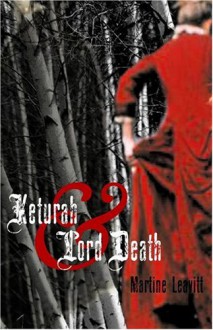 Keturah and Lord Death - Martine Leavitt