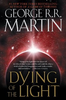 Dying of the Light - George R.R. Martin