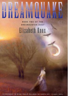 Dreamquake - Elizabeth Knox